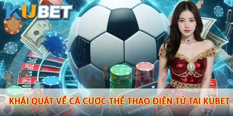 Tìm hiểu chung về thể thao Esports tại nhà cái Kubet