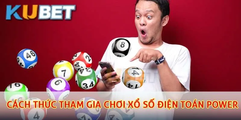 Cách thức tham gia chơi xổ số điện toán power